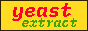 88x31 badge. '88x31 badge. 'Yeast extract' in italic monospace font on bright yellow background.